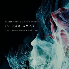 MARTIN GARRIX & DAVID GUETTA FEAT. JAMIE SCOTT & ROMY DYA - SO FAR AWAY